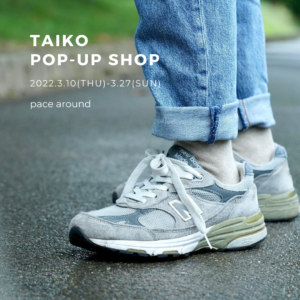 3/10-3/27 「TAIKO POP UP SHOP」開催します※イベントは終了しました