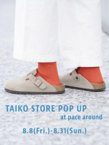 TAIKO STORE POP UP @pace_around のご案内
